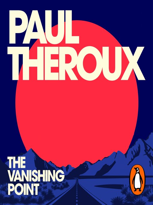 Title details for The Vanishing Point by Paul Theroux - Wait list